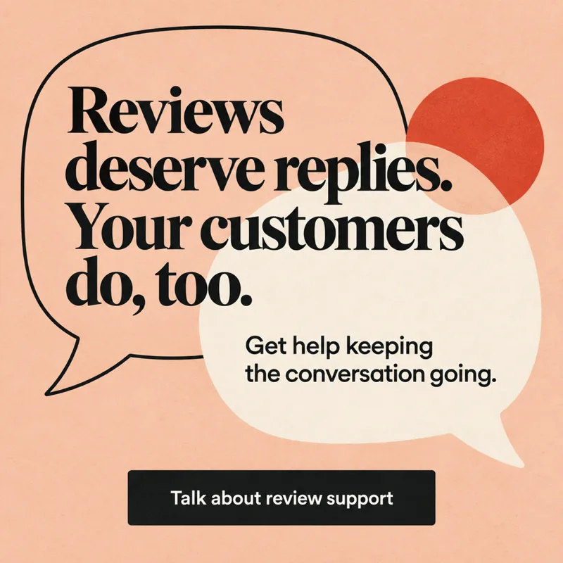Ad graphic: Reviews deserve replies. Your customers do, too.