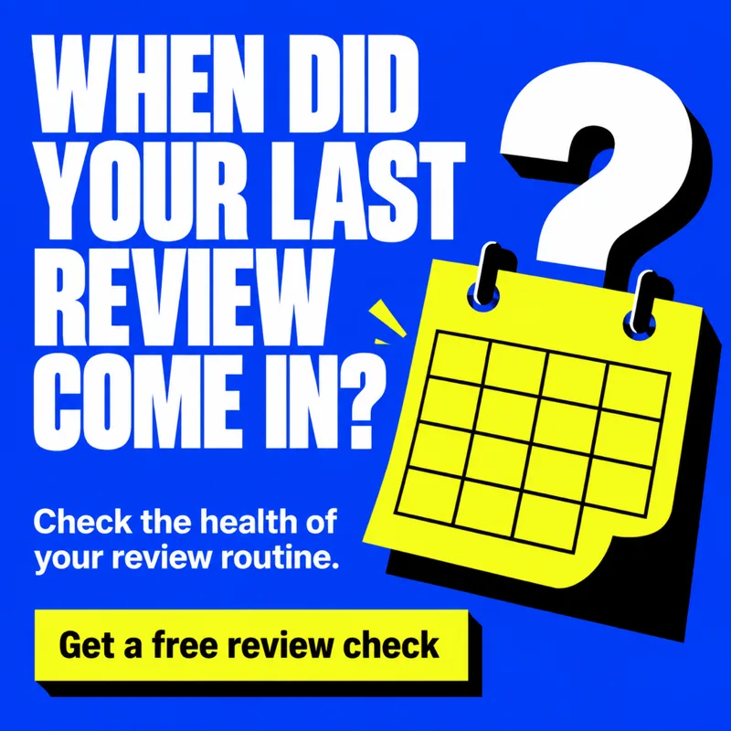Ad graphic: When did your last review come in?