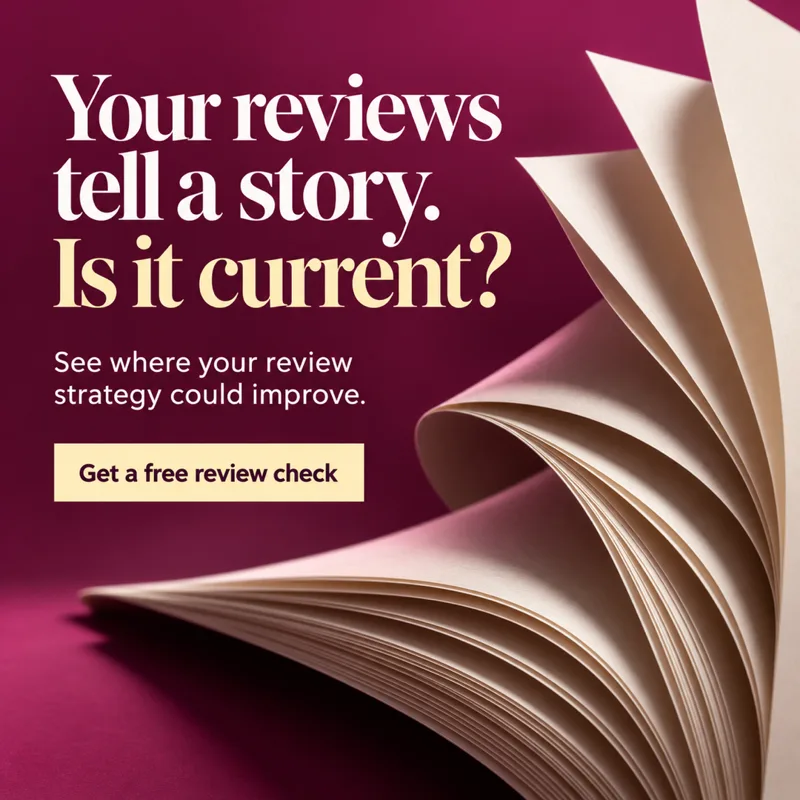 Ad graphic: Your reviews tell a story. Is it current?